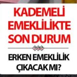 ERKEN EMEKLİLİK SON DURUMU 2025 || Aşamalı erken emeklilik ne zaman gerçekleşecek? Erkekler ve kadınlar için ikramiye günü zorunluluğu 2000'den sonra mı belirlendi?