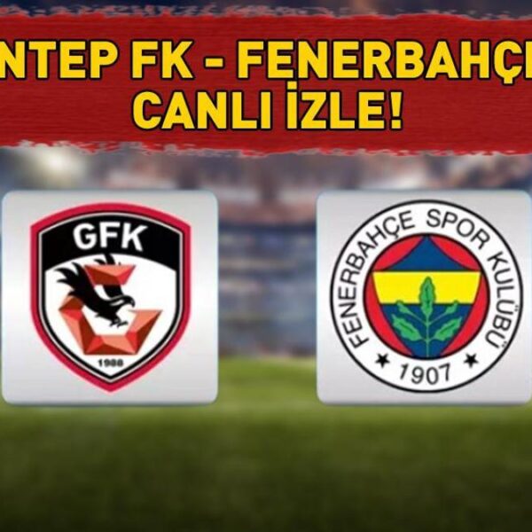GAZİANTEP FK – FENERBAHÇE MAÇINI BEIN SPORTS 1'DE ŞİFRESİZ CANLI İZLEYİN | Süper LigGaziantep FK